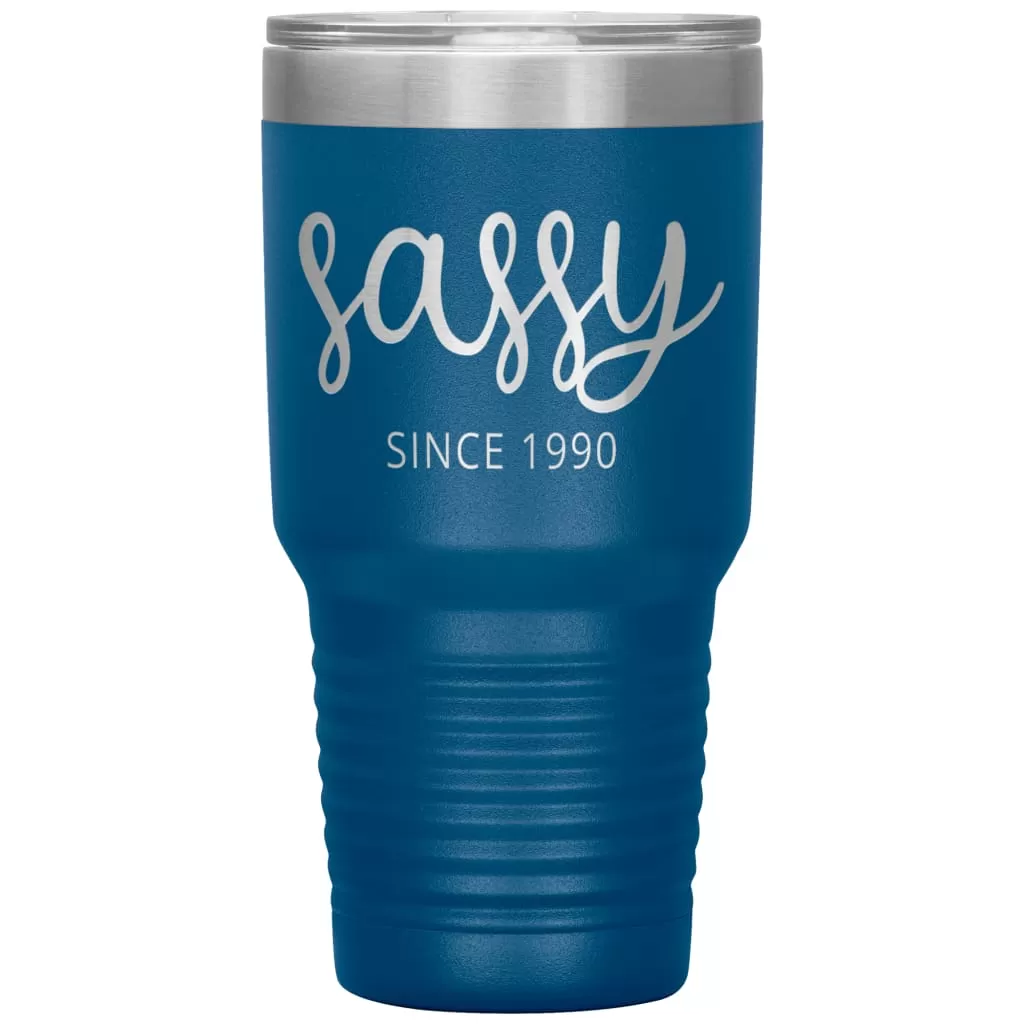 30th Birthday Tumbler For Women Sassy Since 1990 Laser Etched 30oz Stainless Steel Tumbler