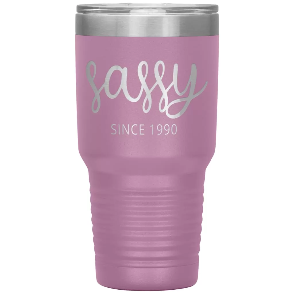 30th Birthday Tumbler For Women Sassy Since 1990 Laser Etched 30oz Stainless Steel Tumbler