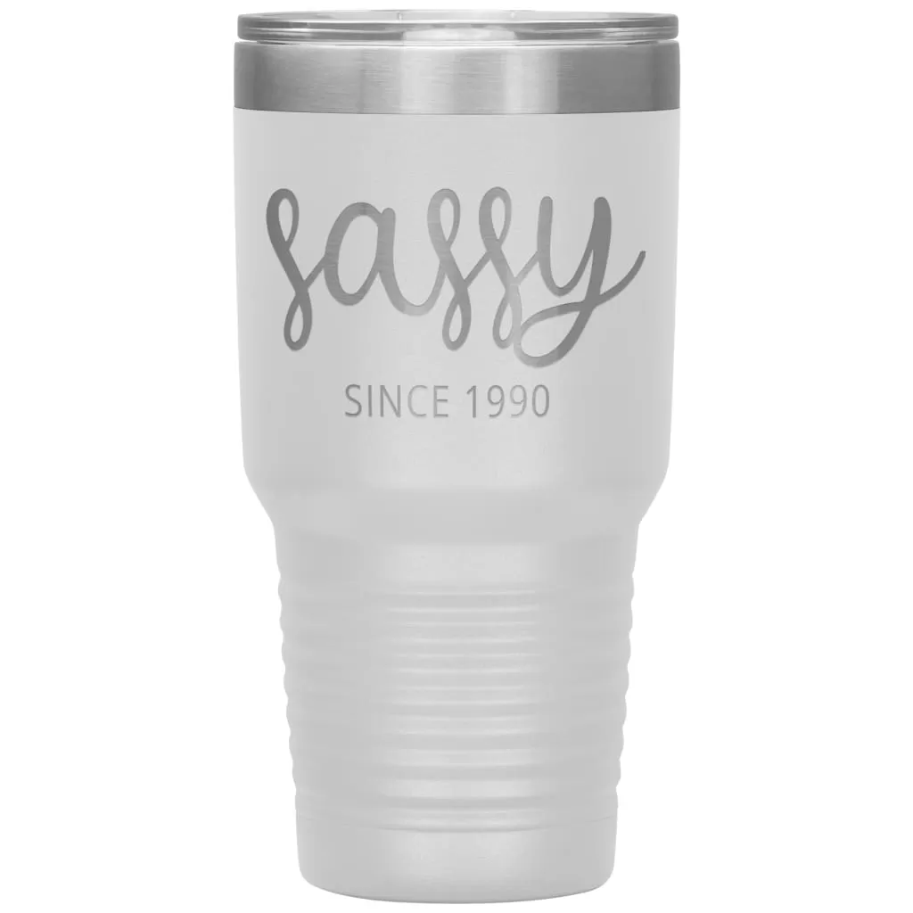 30th Birthday Tumbler For Women Sassy Since 1990 Laser Etched 30oz Stainless Steel Tumbler