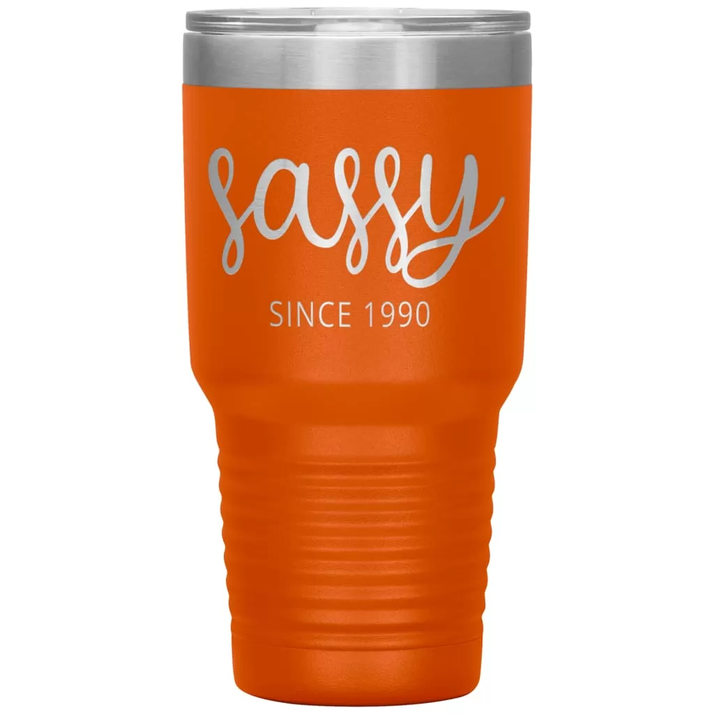 30th Birthday Tumbler For Women Sassy Since 1990 Laser Etched 30oz Stainless Steel Tumbler