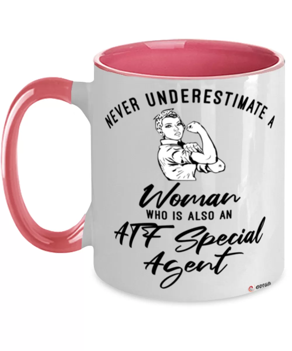 ATF Mug Never Underestimate A Woman Who Is Also An ATF Special Agent Coffee Cup Two Tone Pink 11oz