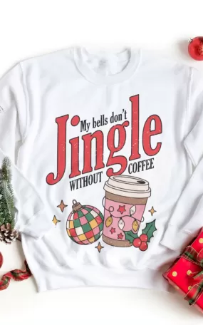 My Bells Don't Jingle Without Coffee | 9 Colours