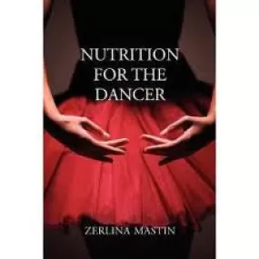 Nutrition for the Dancer by Zerlina Mastin