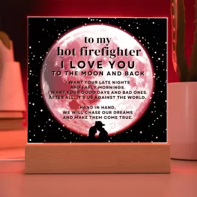 To My Hot Firefighter Gift, I Love You to the Moon and Back, Acrylic Square LED Night Light Display Plaque