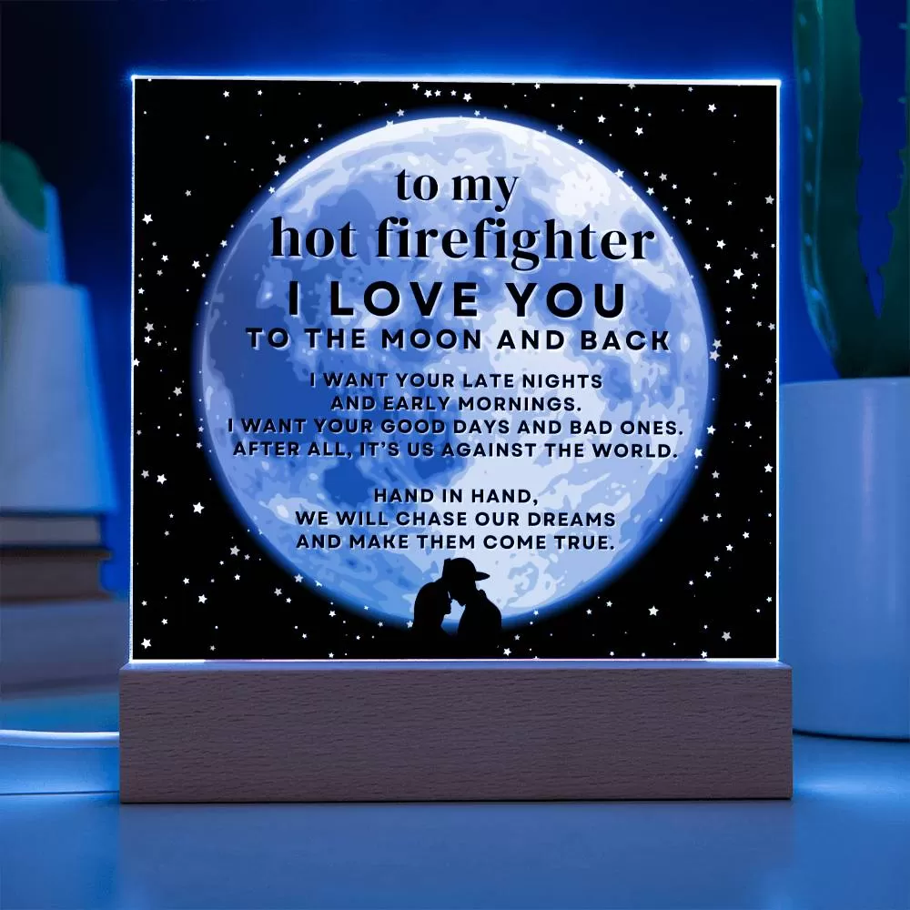 To My Hot Firefighter Gift, I Love You to the Moon and Back, Acrylic Square LED Night Light Display Plaque