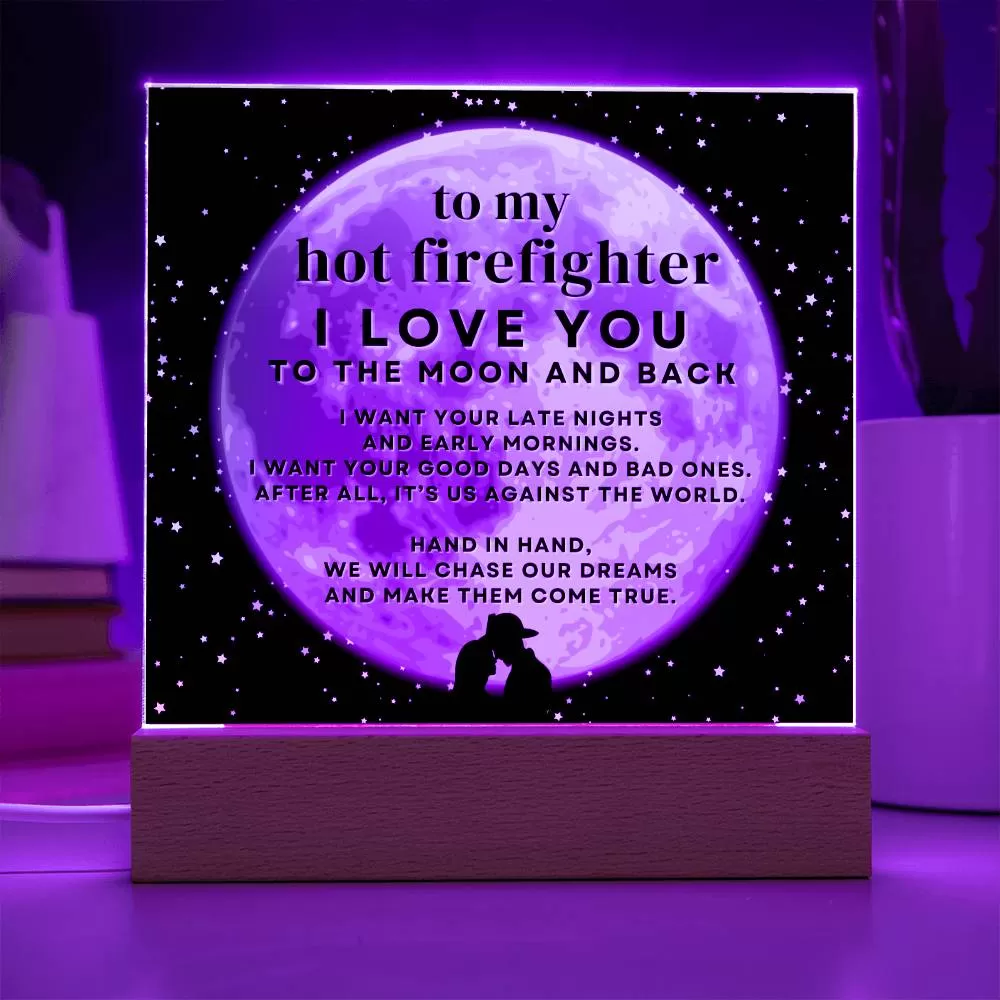 To My Hot Firefighter Gift, I Love You to the Moon and Back, Acrylic Square LED Night Light Display Plaque